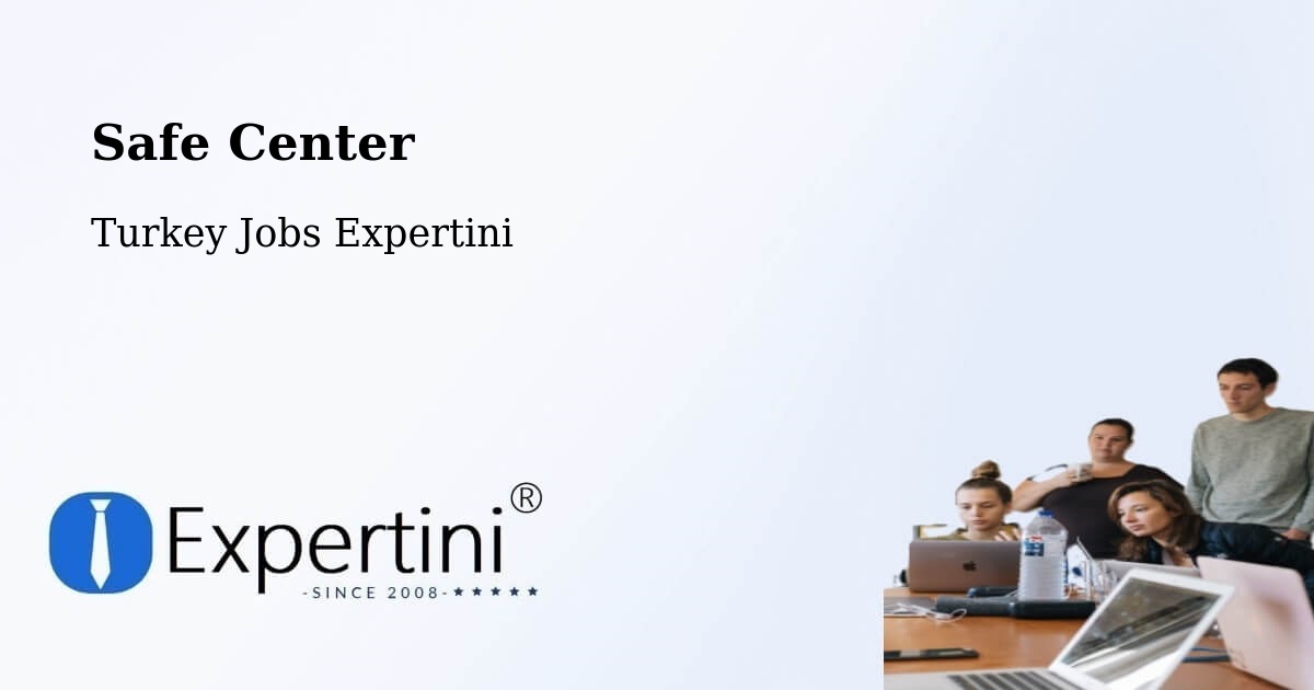 Safety Center – Oyali - Turkey Jobs Expertini